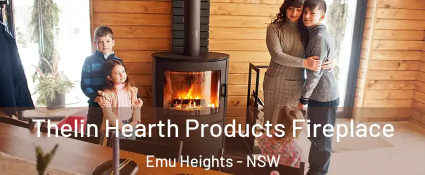 Thelin Hearth Products Fireplace Emu Heights - NSW