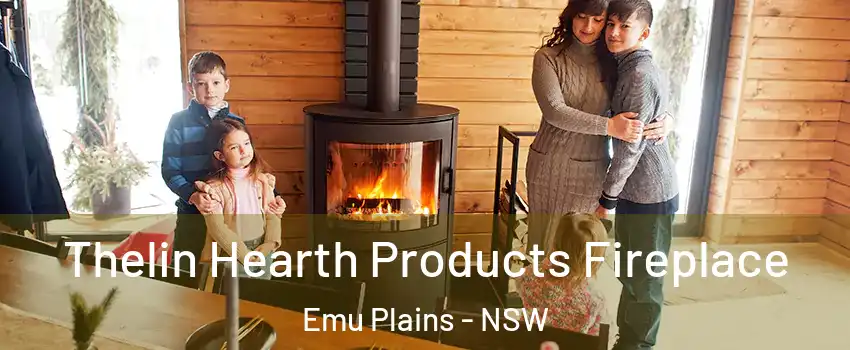 Thelin Hearth Products Fireplace Emu Plains - NSW