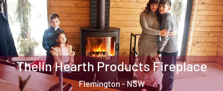 Thelin Hearth Products Fireplace Flemington - NSW