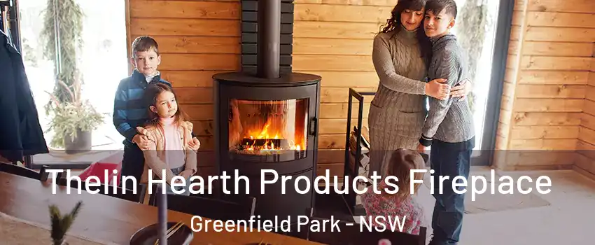 Thelin Hearth Products Fireplace Greenfield Park - NSW