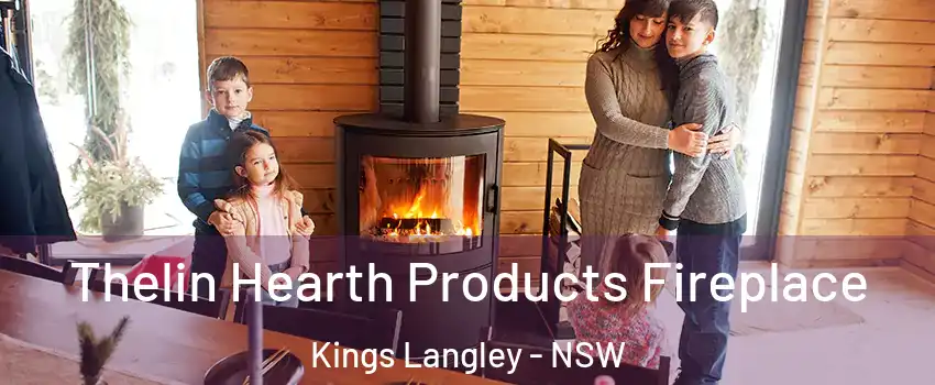 Thelin Hearth Products Fireplace Kings Langley - NSW