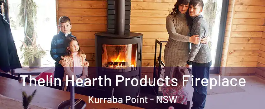 Thelin Hearth Products Fireplace Kurraba Point - NSW