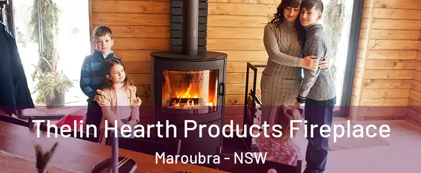 Thelin Hearth Products Fireplace Maroubra - NSW