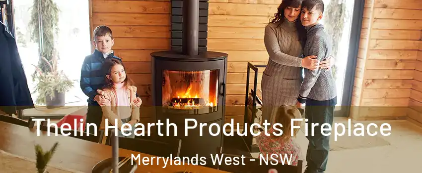 Thelin Hearth Products Fireplace Merrylands West - NSW