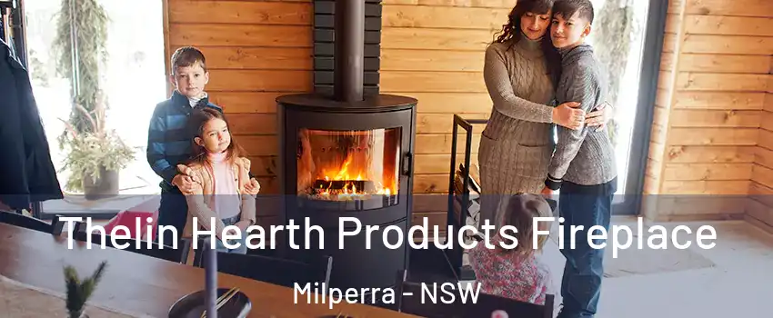 Thelin Hearth Products Fireplace Milperra - NSW