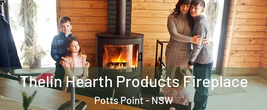 Thelin Hearth Products Fireplace Potts Point - NSW