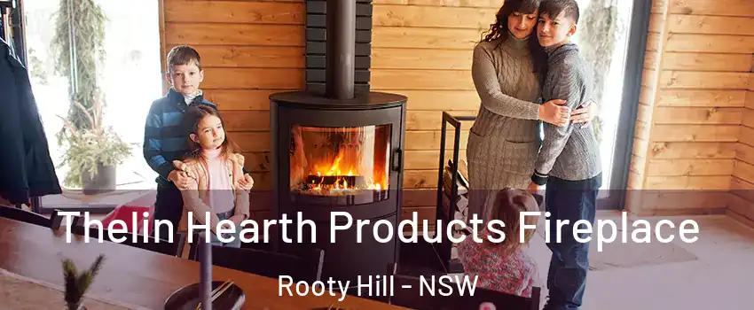Thelin Hearth Products Fireplace Rooty Hill - NSW
