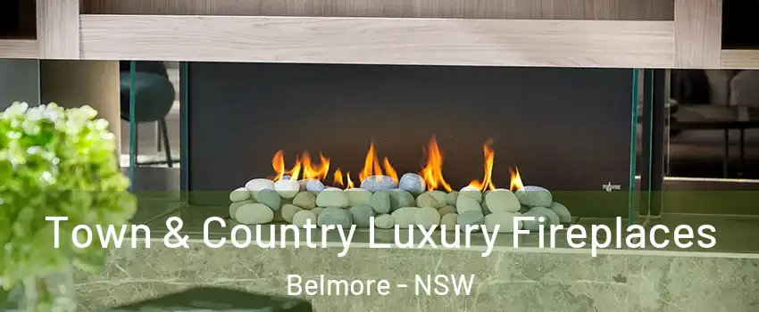 Town & Country Luxury Fireplaces Belmore - NSW