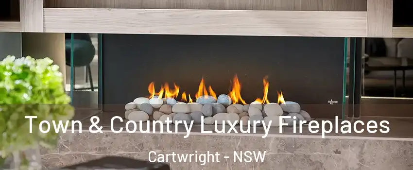 Town & Country Luxury Fireplaces Cartwright - NSW