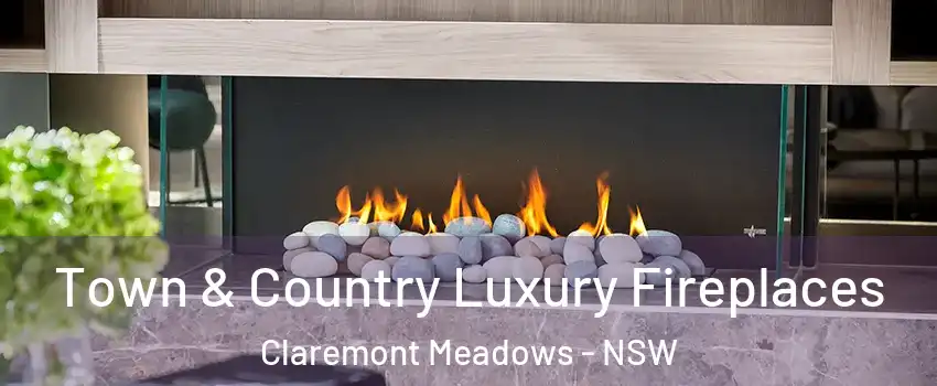 Town & Country Luxury Fireplaces Claremont Meadows - NSW