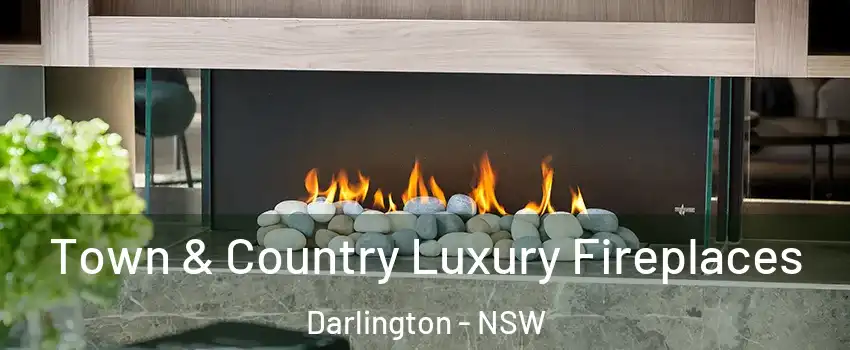 Town & Country Luxury Fireplaces Darlington - NSW
