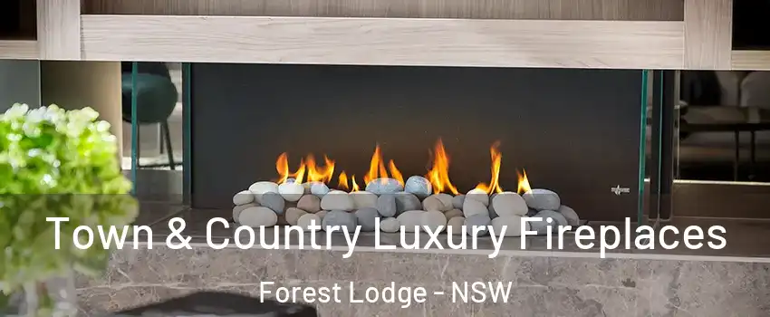Town & Country Luxury Fireplaces Forest Lodge - NSW