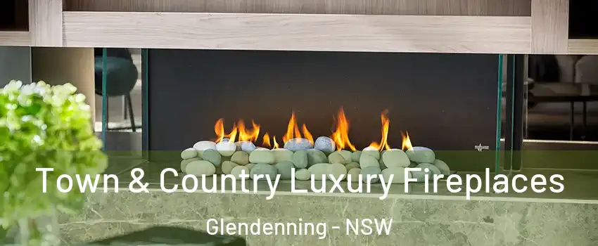 Town & Country Luxury Fireplaces Glendenning - NSW