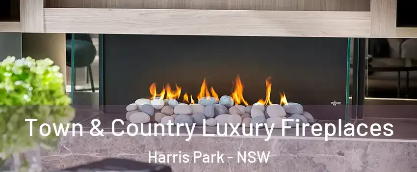 Town & Country Luxury Fireplaces Harris Park - NSW