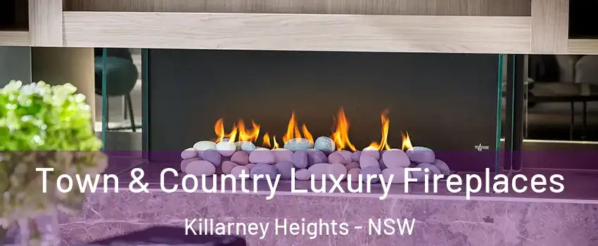 Town & Country Luxury Fireplaces Killarney Heights - NSW