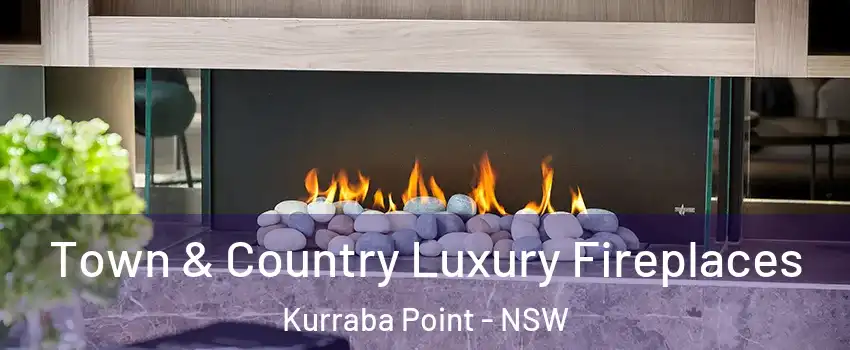 Town & Country Luxury Fireplaces Kurraba Point - NSW