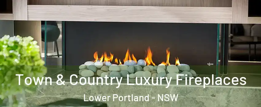  Town & Country Luxury Fireplaces Lower Portland - NSW