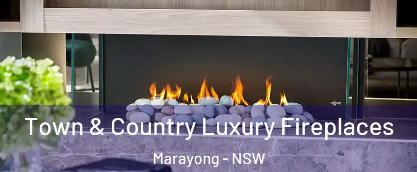 Town & Country Luxury Fireplaces Marayong - NSW