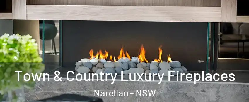 Town & Country Luxury Fireplaces Narellan - NSW