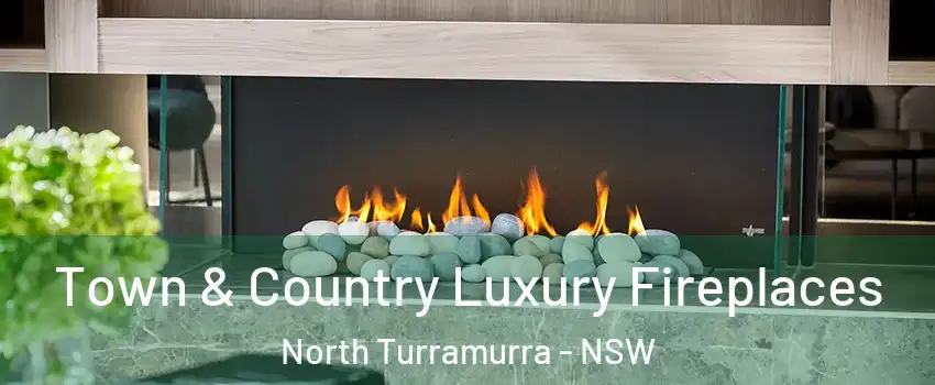 Town & Country Luxury Fireplaces North Turramurra - NSW