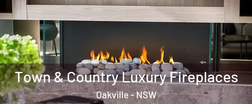 Town & Country Luxury Fireplaces Oakville - NSW