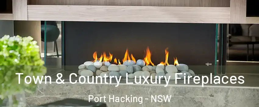 Town & Country Luxury Fireplaces Port Hacking - NSW