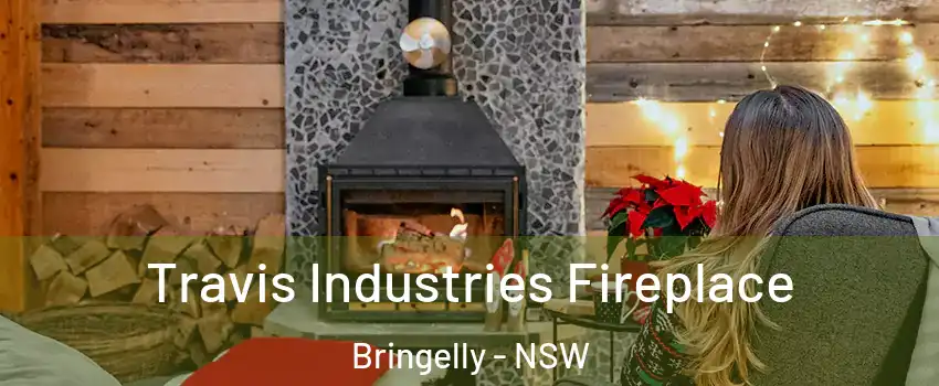 Travis Industries Fireplace Bringelly - NSW
