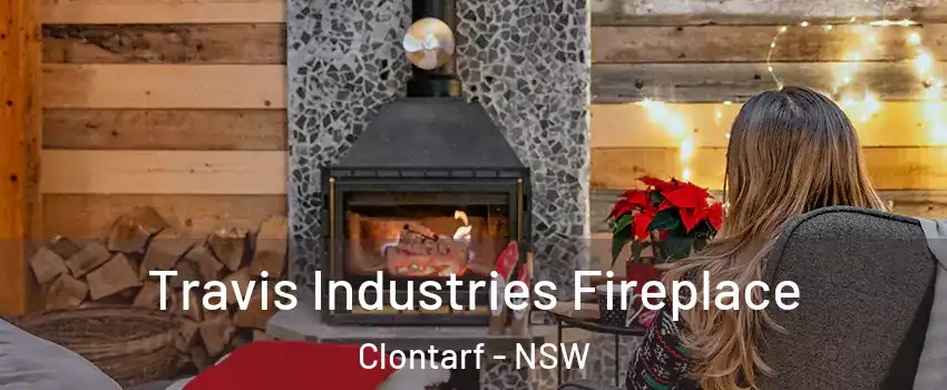 Travis Industries Fireplace Clontarf - NSW