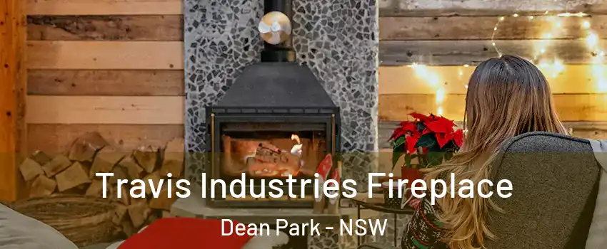  Travis Industries Fireplace Dean Park - NSW