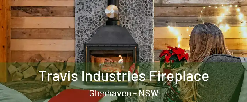Travis Industries Fireplace Glenhaven - NSW