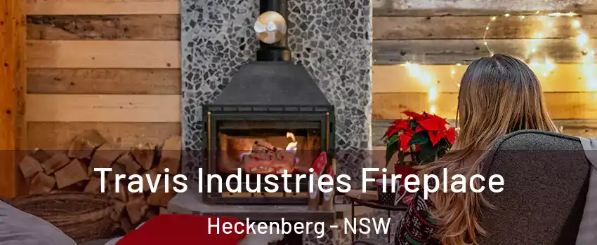 Travis Industries Fireplace Heckenberg - NSW