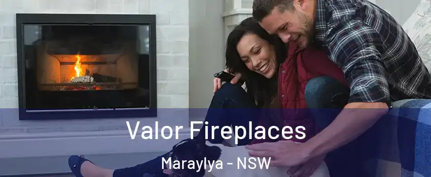 Valor Fireplaces Maraylya - NSW