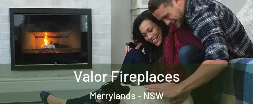 Valor Fireplaces Merrylands - NSW