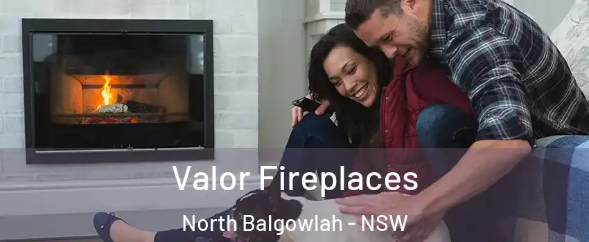 Valor Fireplaces North Balgowlah - NSW