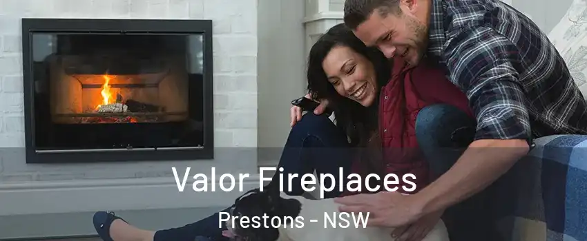 Valor Fireplaces Prestons - NSW