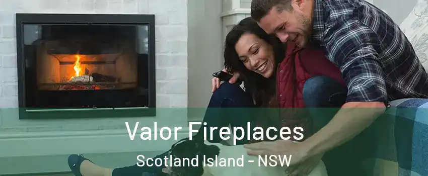 Valor Fireplaces Scotland Island - NSW