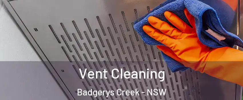  Vent Cleaning Badgerys Creek - NSW