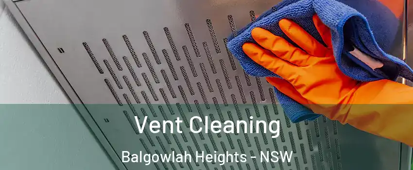  Vent Cleaning Balgowlah Heights - NSW