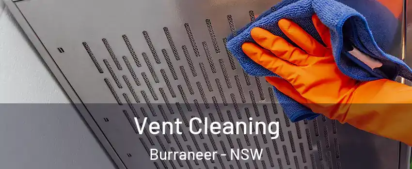 Vent Cleaning Burraneer - NSW