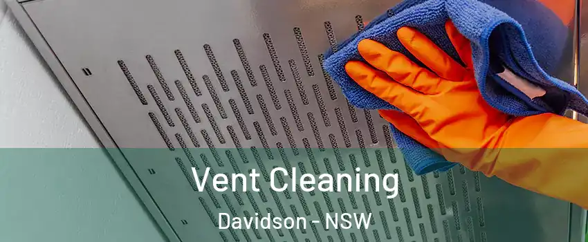 Vent Cleaning Davidson - NSW