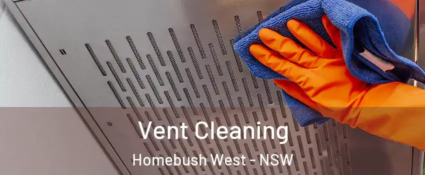 Vent Cleaning Homebush West - NSW