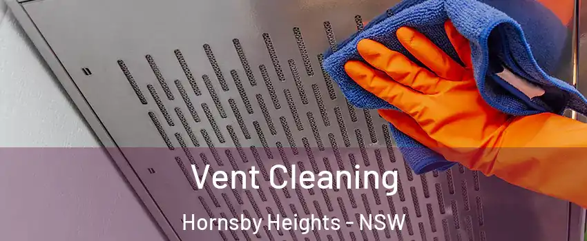 Vent Cleaning Hornsby Heights - NSW