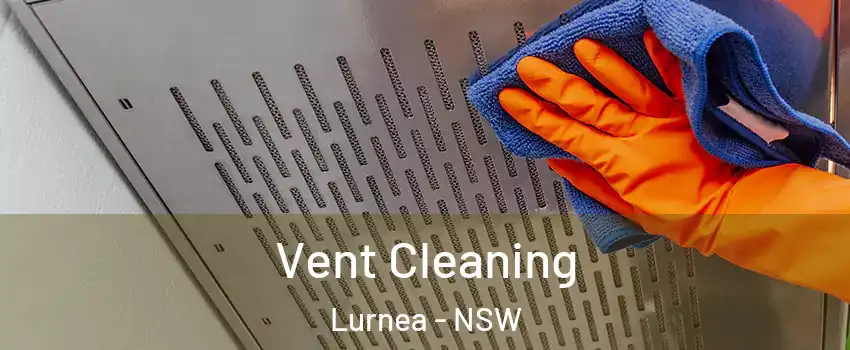 Vent Cleaning Lurnea - NSW