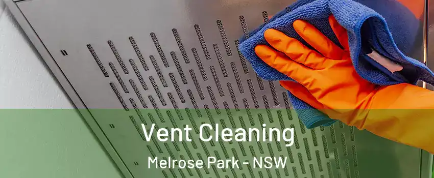 Vent Cleaning Melrose Park - NSW