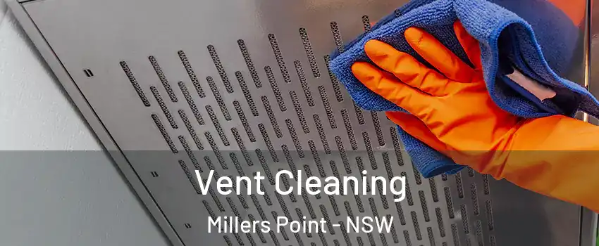 Vent Cleaning Millers Point - NSW