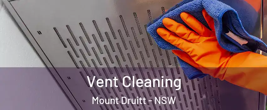 Vent Cleaning Mount Druitt - NSW