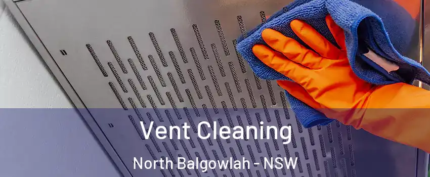 Vent Cleaning North Balgowlah - NSW