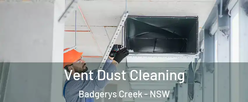 Vent Dust Cleaning Badgerys Creek - NSW