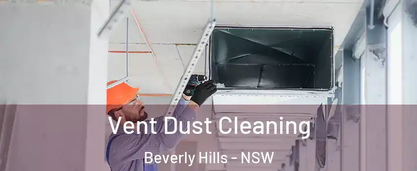 Vent Dust Cleaning Beverly Hills - NSW