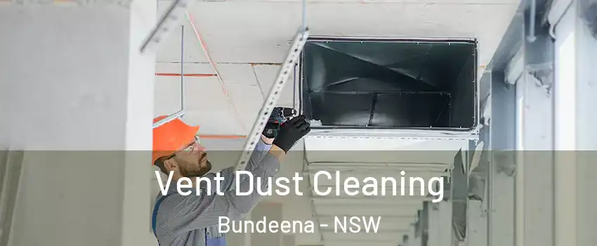 Vent Dust Cleaning Bundeena - NSW